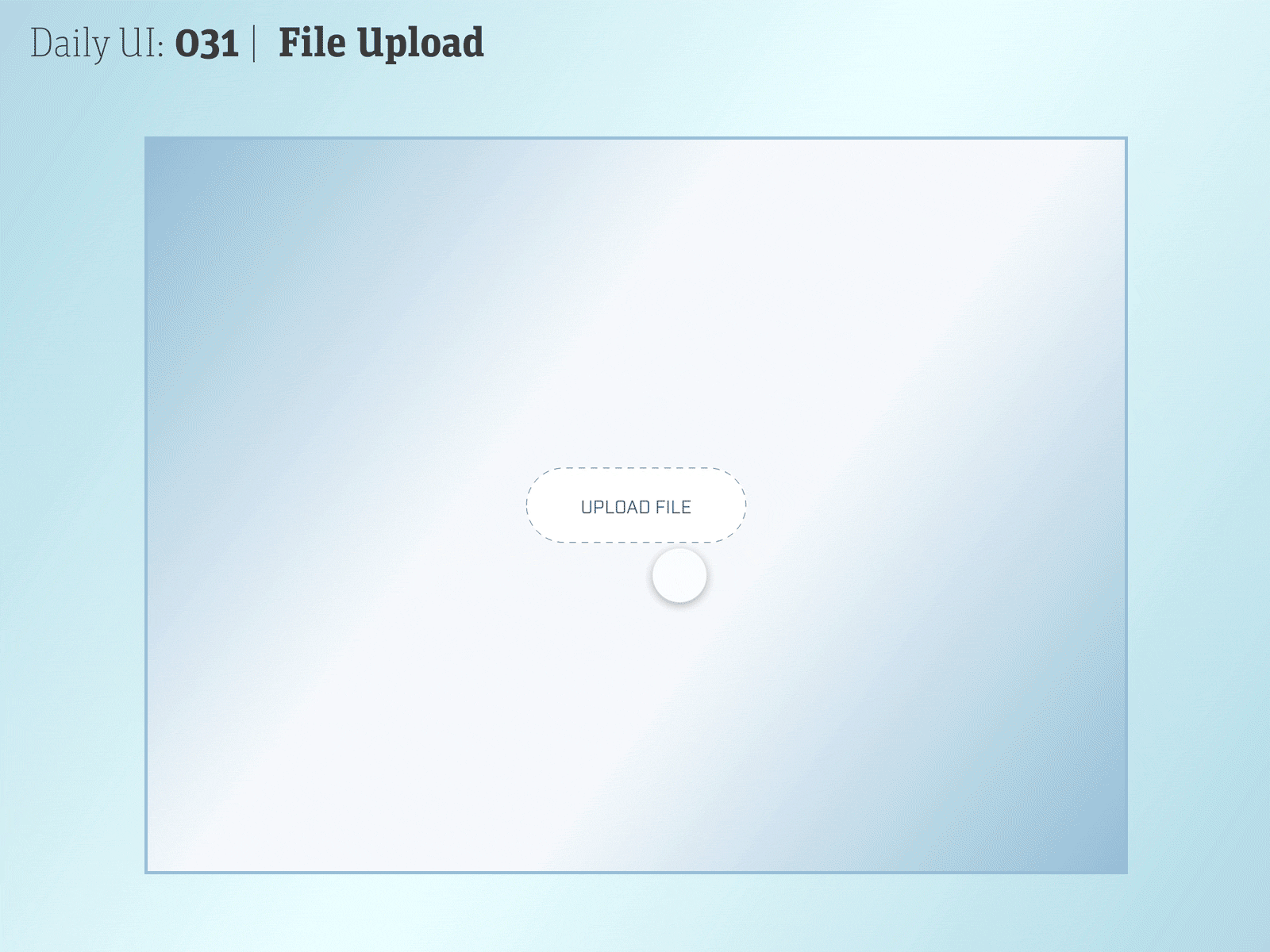 Daily UI 031 | File Upload