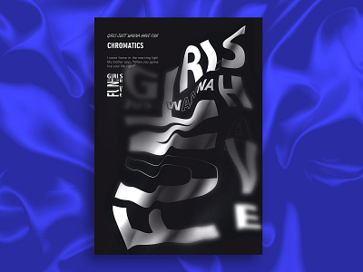 Distorted Typography Poster asymmetric black blue blur chromatics design distorted fluid font girls illustration music poster satin type typography
