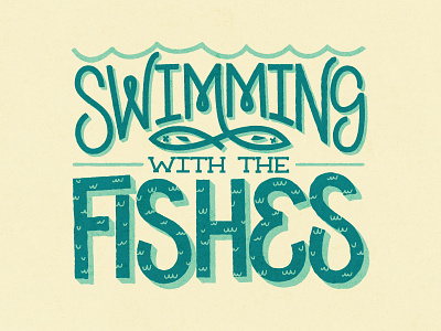 Swimming With The Fishes death hand lettering lettering mafia sleep with the fishes swimming with the fishes typography