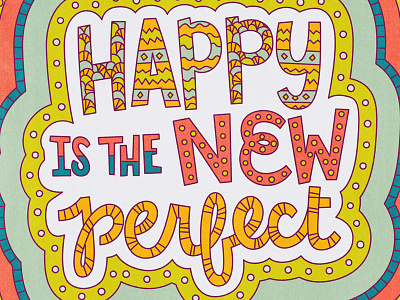 Happy Is The New Perfect bright coloring book girly hand lettering happy illustration lettering pattern perfect typography