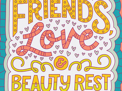 Friends Love & Beauty Rest beauty rest colorful coloring book friends girlfriends girly hand lettering illustration lettering love