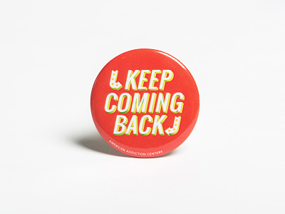 Keep Coming Back Button