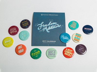 2017 Freedom From Addiction Calendar & Buttons 2017 calendar addiction treatment freedom from addiction graphic design hand lettering marketing typograhpy