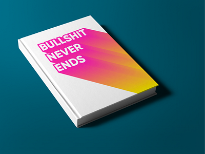 BS Never Ends branding design printed typography