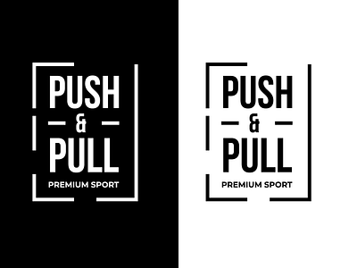 Push and Pull Logo design logo logo creation typography vector
