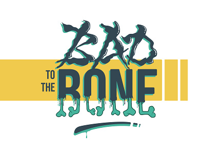 Bad to the bone branding design illustration illustrator typography vector