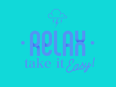 Relax take it easy branding customtype design illustration illustrator logo typography typography art typography design vector