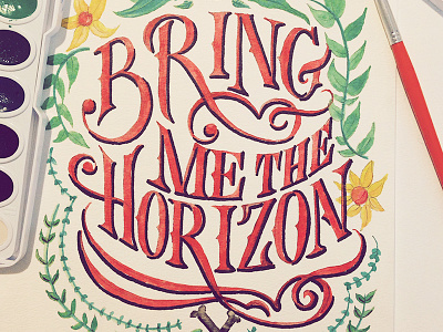 Bring Me The Horizon design hand lettering illustration lettering type typography watercolor
