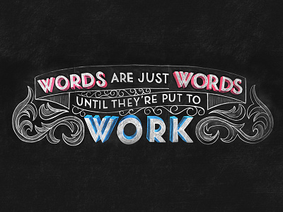 Words Are Just Words chalk lettering design hand lettering illustration lettering type typography