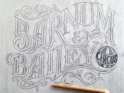 Barnum & Bailey design hand lettering illustration lettering type typography