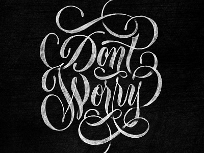 Don't Worry chalk lettering design hand lettering illustration lettering type typography