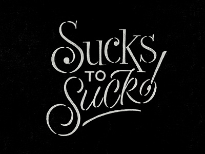 SUCKS. hand lettering illustration ken barber lettering type typography