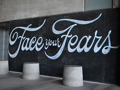 Face Your Fears chalk lettering chalkboard illustration lettering type typography