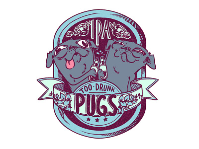 Too Drunk Pugs IPA beer design dog illustration pugs