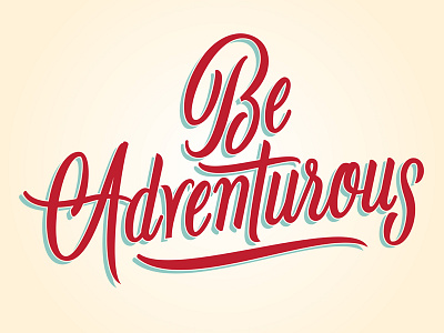 Be Adventurous