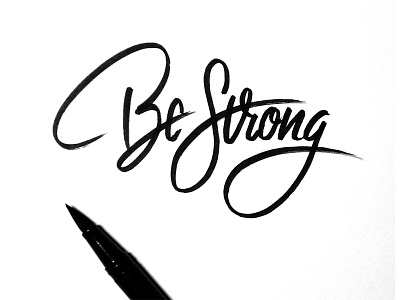 Be Strong brushpen calligraphy handlettering lettering type typography