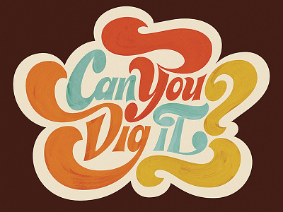 Can You Dig It? lettering script swash vector