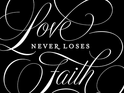 Love never loses faith drawing lettering script swash type typography