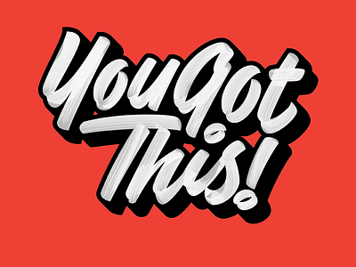 You Got This! brush font lettering painting script sign texture type