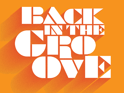 Back In The Groove design font illustration lettering retro type typeface typography