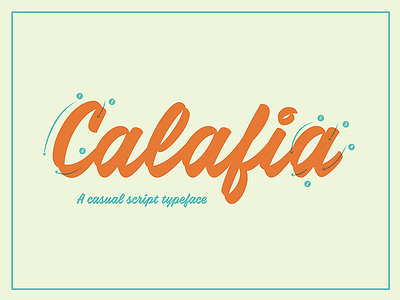 Introducing Calafia - A Casual Script Typeface brush casual font script type type design typeface typography