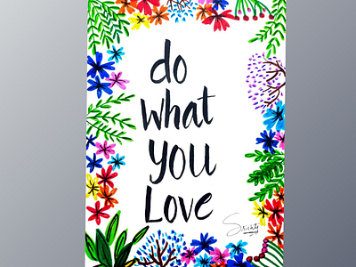 Do what you love 💞
