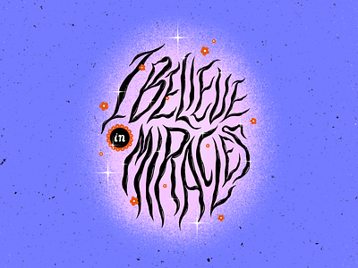 I believe in miracles ♥️ 2021 brushes design handlettering illustration photoshop stars texture typo
