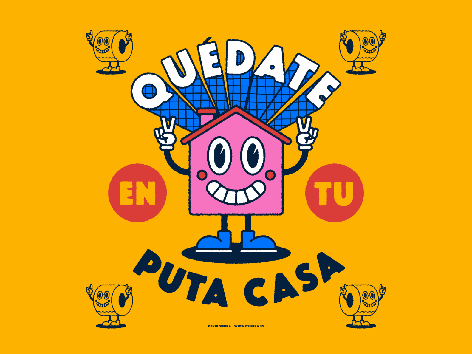 Quédate en tu Puta casa by David Sierra on Dribbble