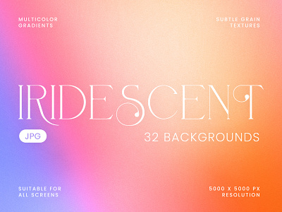 Iridescent Gradient Backgrounds