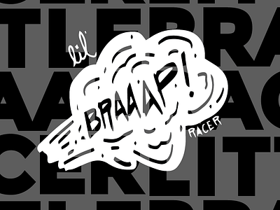Lil' Braap Racer braap dust illustration logo typography