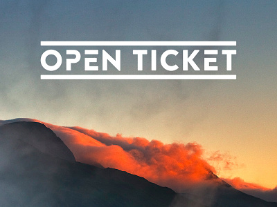 Open Ticket