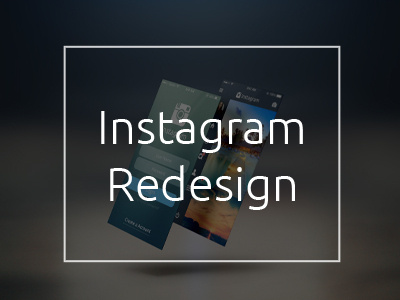 Instagram Redesign