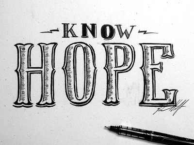 kNOw Hope hand type hope lettering pen shading typography western