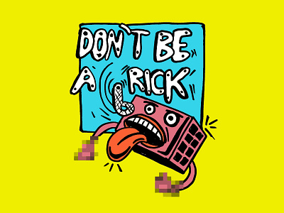 Dont' be a...