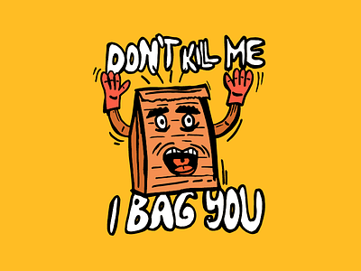 I Bag You! bag cartoon funny hand illustration orange paper type