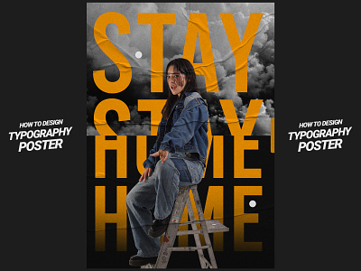 Stay Home Poster Design design photoshop poster poster a day poster art poster collection poster design text effect typo typography typography poster