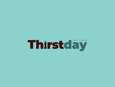 Thirsty thursday animation branding clothing creative design illustration logo minimal typography vector