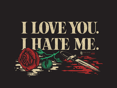 I Love You. I Hate Me. album art apparel apparel design band art design digital art digital arts drawing graphic art graphic design handdrawn handdrawn illustration illustration love merch design rose screen print switchblade typography vector