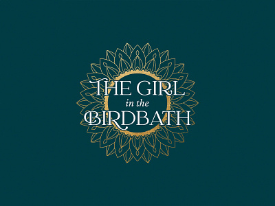 The Girl in the Birdbath cover: Title & Sunflower mandala book book cover book cover designer gold graphic design mandala sunflower the girl in the birdbath title