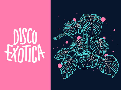 Dribbble Disco Exotica bright flyer illustration neon painting pink plants tropical type vector