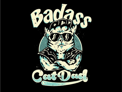 cat dad apparel badass cat cats clasic dad drawing funny grunge hipster retro tshirt design vector vintage