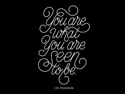 you are what you are seen to be. hand lettering script typography
