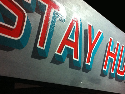 Stay Hungry oneshot signpainting typography