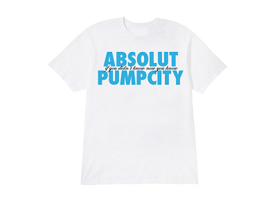 Pumpcity - Absolut absolut design graphic pumpcity t shirt tee typo