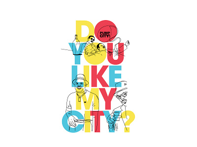 Pumpcity - Do You Like My City? art design direction graphic pumpcity rap t shirt tee typo