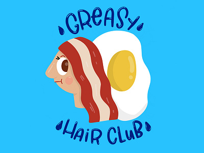 Greasy Hair Club bacon and eggs bacon hair breakfast greasy hair greasy hair club hair care illustration wavy hair