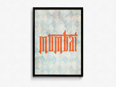 Mumbai - Show Us Your Type calligraphy devanagari mumbai poster script showusyourtype type typeface typogrpahy