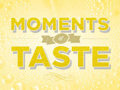 Moments of Taste
