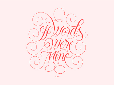 If Words Were Mine Lettering curve hand illustrator lettering script vector