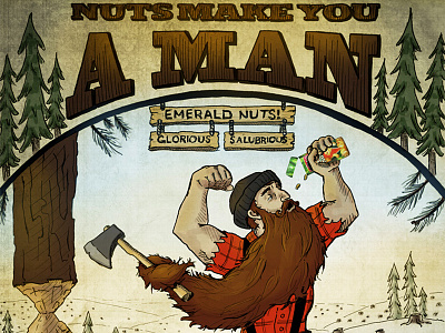 Nuts Make You A Man - Bear Nuts ad advertising atlanta austin axe beard emerald nuts illustrated type ink lumberjack manly moustache print type typography vintage